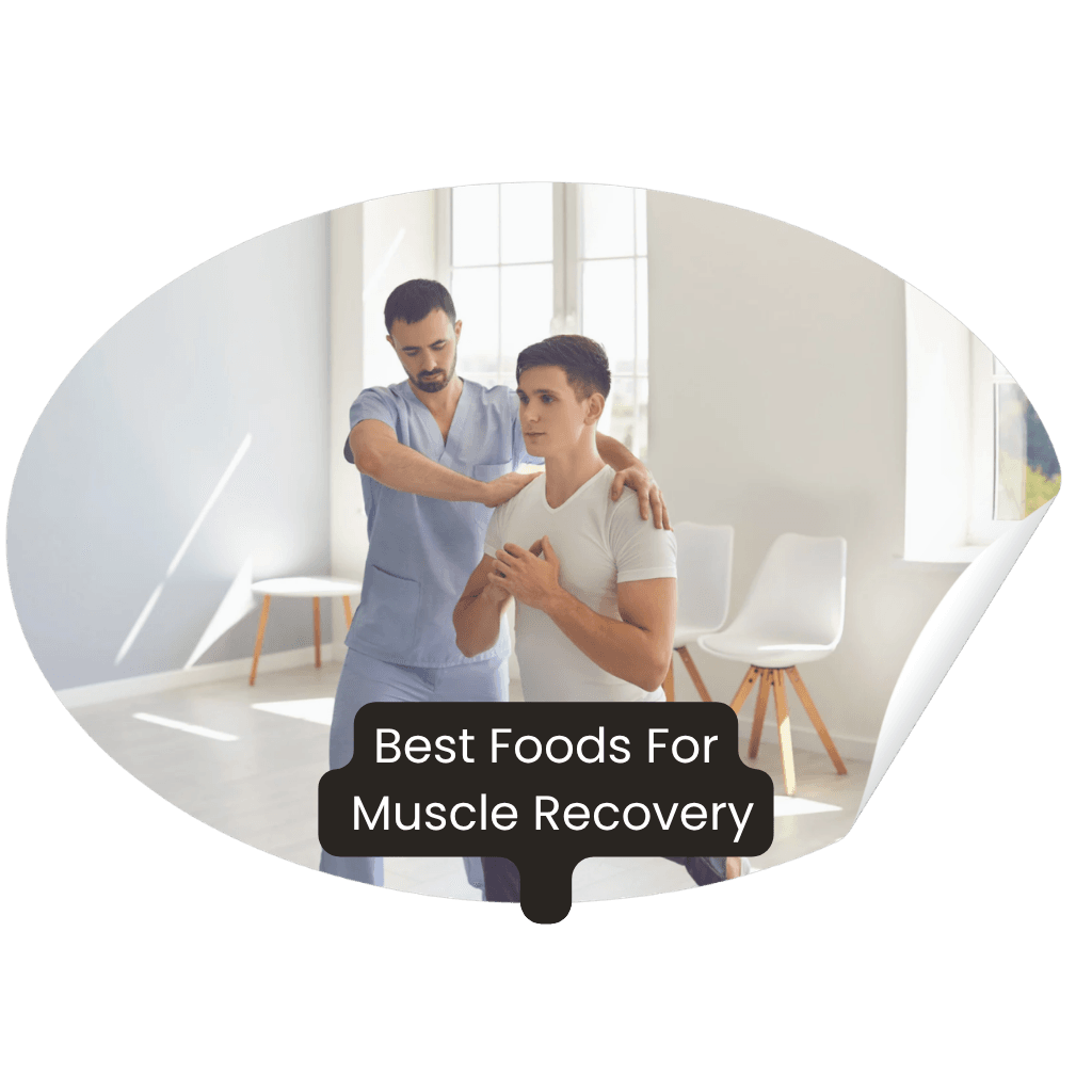 Best Foods For Muscle Recovery